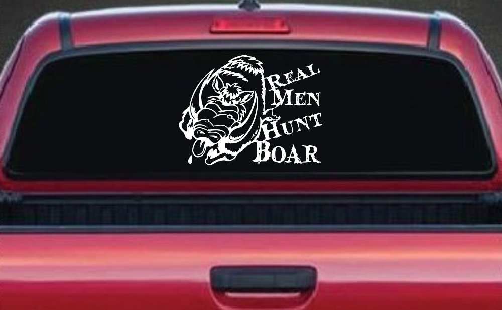 Real Men Hunt Boar Hunting Car or Truck Window Decal Sticker