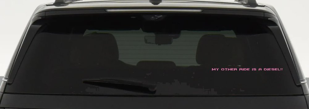 My Other Ride Is a Diesel Motor Sports Off Road Car or Truck Window Decal Sticker