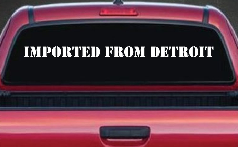 Imported From Detroit Decal Car Truck Window Vinyl Sticker Motor Sports (White)