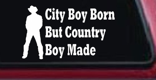 City Boy Born Country Boy Made Western Rodeo Ranch Farm Car or Truck Window Decal Sticker