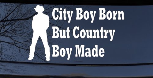 City Boy Born Country Boy Made Western Rodeo Ranch Farm Car or Truck Window Decal Sticker (White)