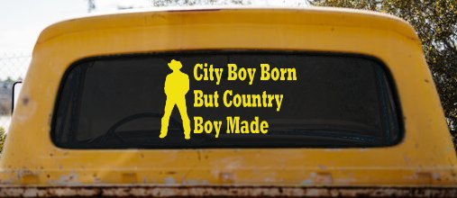 City Boy Born Country Boy Made Western Rodeo Ranch Farm Car or Truck Window Decal Sticker (Yellow)