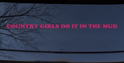 Country Girls Do It In the Mud Funny Off Road Side By Side for wheeler and Car or Truck Window Decal Sticker (Hot Pink)