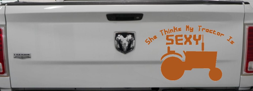 She Thinks My Tractor Is Sexy Country Western Farm or Ranch Car or Truck Window Decal Sticker (Nut Brown)