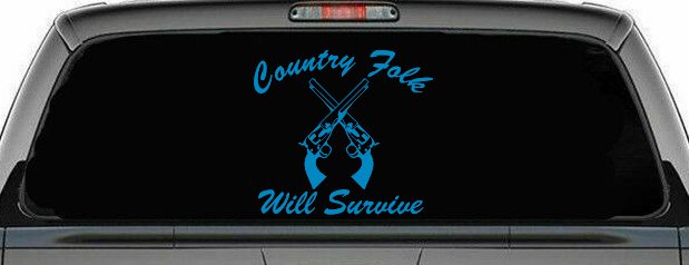 Country Folk Will Survive Crossed Guns Car or Truck Window Decal Sticker (Blue)