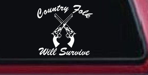Country Folk Will Survive Crossed Guns Car or Truck Window Decal Sticker