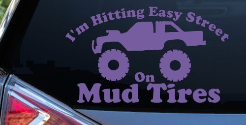 Hitting Easy Street On Mud Tires Country Car or Truck Window Decal Sticker