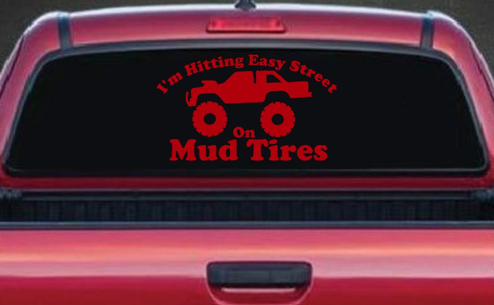 Hitting Easy Street On Mud Tires Country Car or Truck Window Decal Sticker (Red)