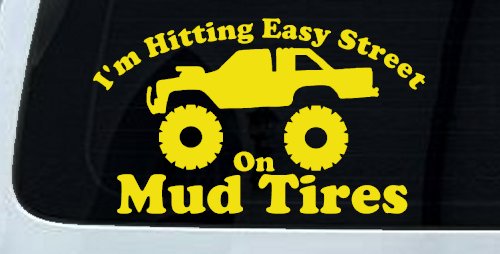 Hitting Easy Street On Mud Tires Country Car or Truck Window Decal Sticker (Yellow)