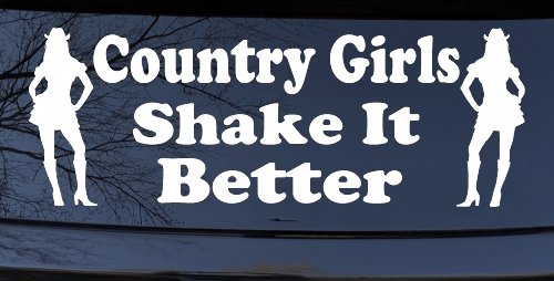 Country Girls Shake It Better Car or Truck Window Decal Sticker