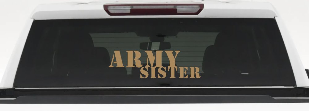 Army Sister Military Car or Truck Window Decal Sticker