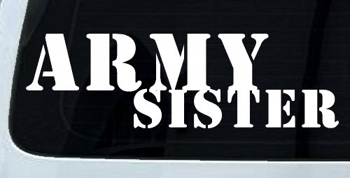 Army Sister Military Car or Truck Window Decal Sticker (White)