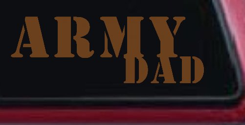 Army Dad Military Car or Truck Window Decal Sticker