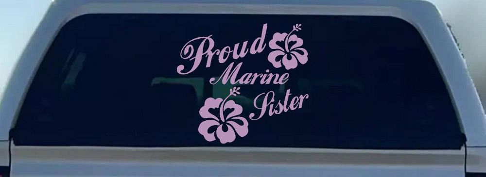 Proud Marine Sister Hibiscus Flowers Military Car or Truck Window Decal Sticker