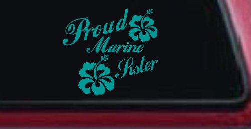 Proud Marine Sister Hibiscus Flowers Military Car or Truck Window Decal Sticker (Turquoise)