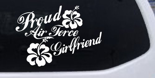 Proud Air Force Girlfriend Hibiscus Flowers Military Car or Truck Window Decal Sticker (White)