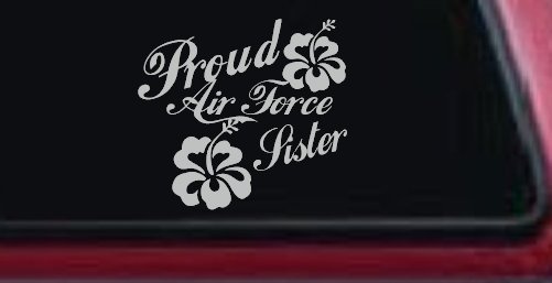 Proud Air Force Sister Hibiscus Flowers Military Car or Truck Window Decal Sticker