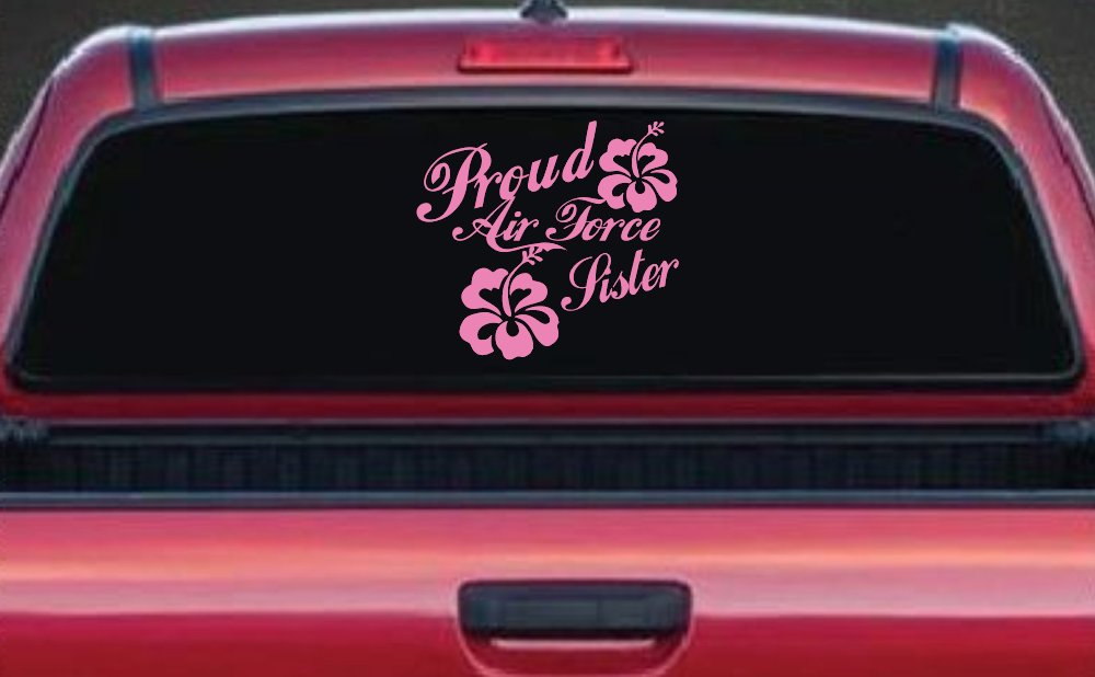 Proud Air Force Sister Hibiscus Flowers Military Car or Truck Window Decal Sticker