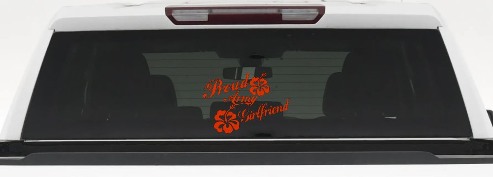 Proud Army Girlfriend Hibiscus Flowers Military Car or Truck Window Decal Sticker