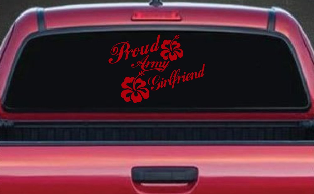 Proud Army Girlfriend Hibiscus Flowers Military Car or Truck Window Decal Sticker