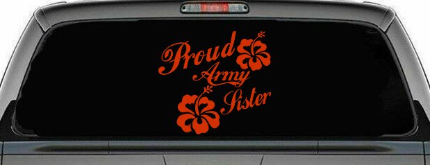 Proud Army Sister Hibiscus Flowers Military Car or Truck Window Decal Sticker