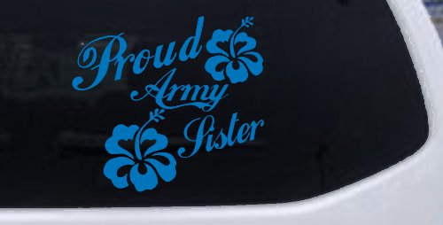 Proud Army Sister Hibiscus Flowers Military Car or Truck Window Decal Sticker