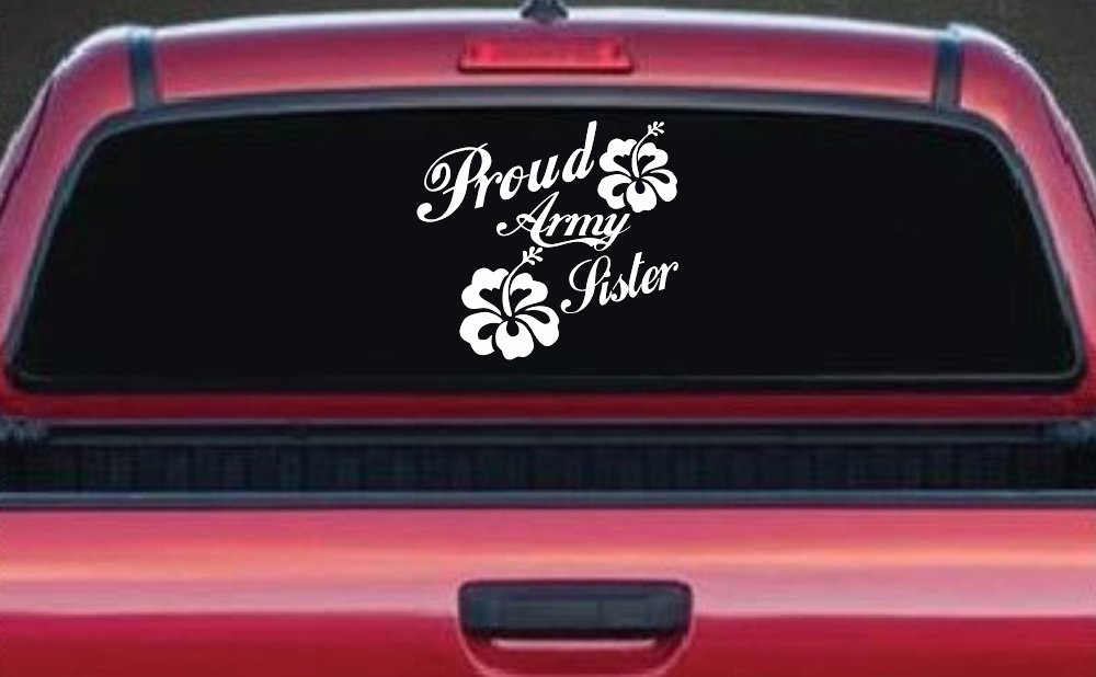Proud Army Sister Hibiscus Flowers Military Car or Truck Window Decal Sticker (White)