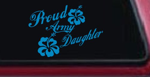 Proud Army Daughter Hibiscus Flowers Military Car or Truck Window Decal Sticker (Blue)