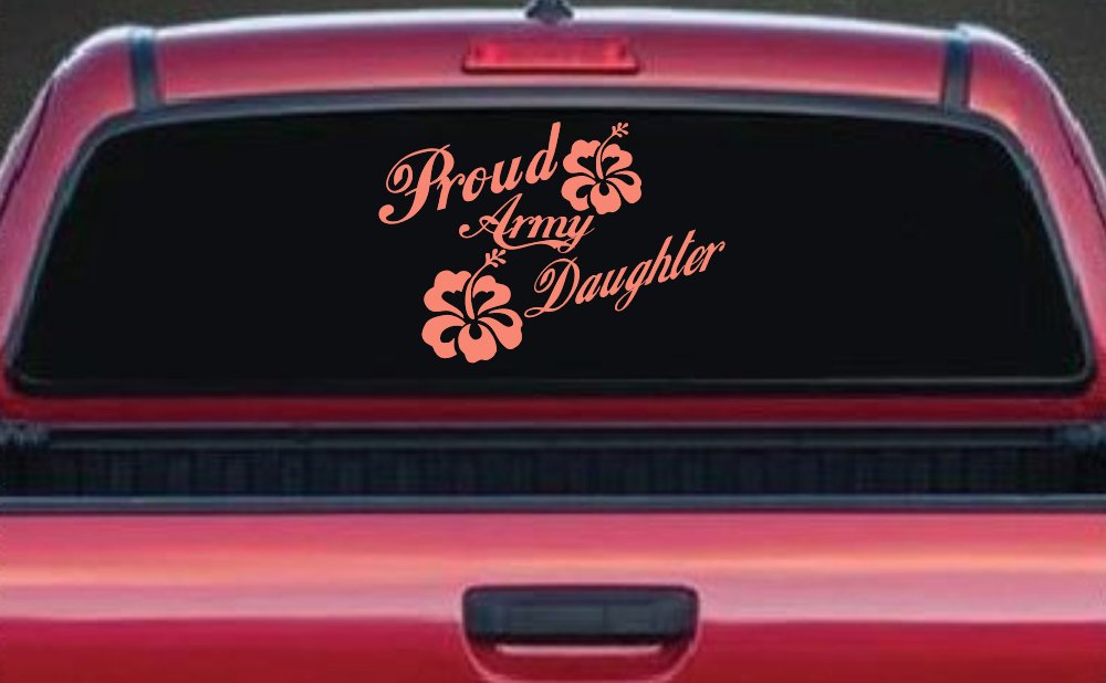 Proud Army Daughter Hibiscus Flowers Military Car or Truck Window Decal Sticker
