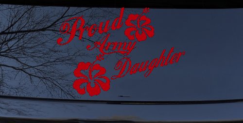 Proud Army Daughter Hibiscus Flowers Military Car or Truck Window Decal Sticker