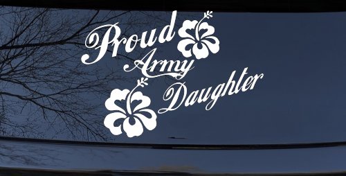 Proud Army Daughter Hibiscus Flowers Military Car or Truck Window Decal Sticker