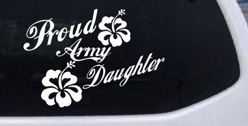 Proud Army Daughter Hibiscus Flowers Military Car or Truck Window Decal Sticker