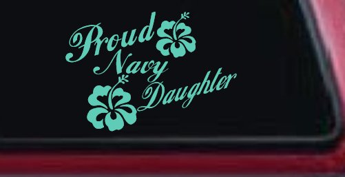 Proud Navy Daughter Hibiscus Decal - Military Car Truck Window Sticker (Mint)