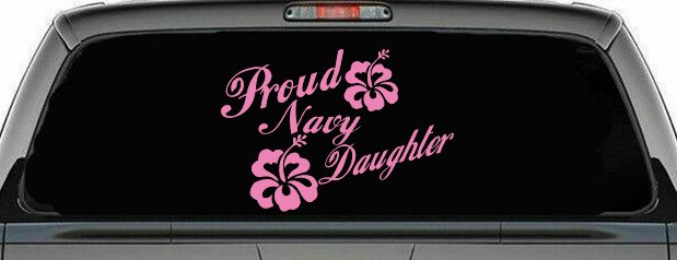 Proud Navy Daughter Hibiscus Flowers Military Car or Truck Window Decal Sticker