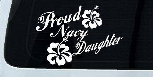 Proud Navy Daughter Hibiscus Flowers Military Car or Truck Window Decal Sticker (White)