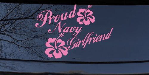 Proud Navy Girlfriend Hibiscus Flowers Military Car or Truck Window Decal Sticker