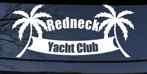 Redneck Yacht Club Country Car or Truck Window Decal Sticker (White)