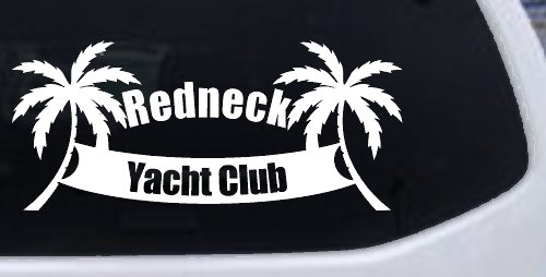 Redneck Yacht Club Country Car or Truck Window Decal Sticker