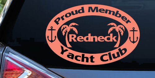 Proud Member Redneck Yacht Club Country Car or Truck Window Decal Sticker (Coral)