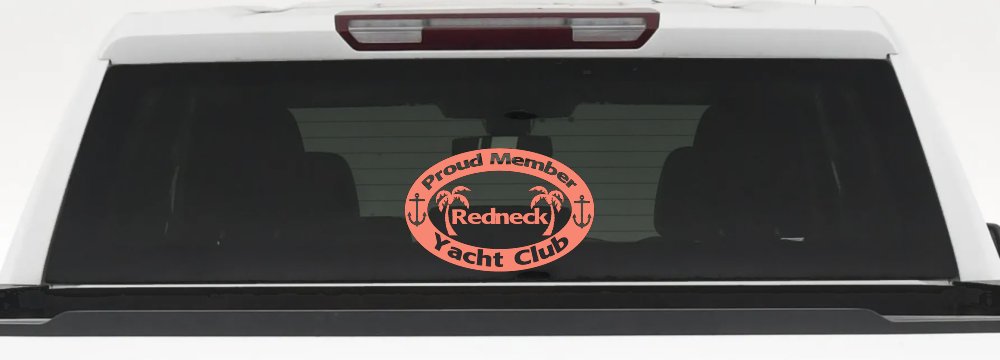 Proud Member Redneck Yacht Club Country Car or Truck Window Decal Sticker (Coral)