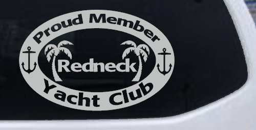 Proud Member Redneck Yacht Club Country Car or Truck Window Decal Sticker (Light Gray)