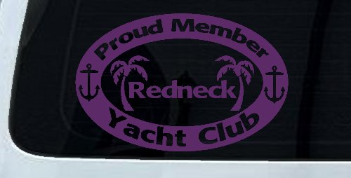 Proud Member Redneck Yacht Club Country Car or Truck Window Decal Sticker (Violet)