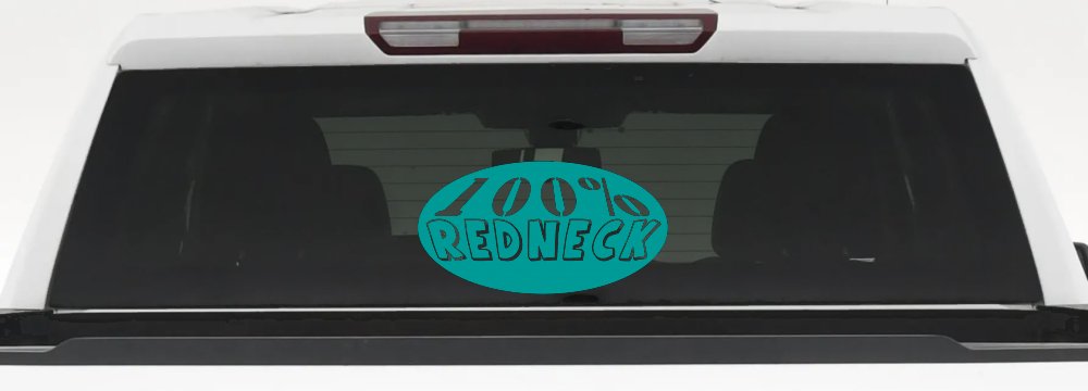Redneck Country Car Truck Window Vinyl Decal Sticker - 100 Percent Fun (Turquoise)