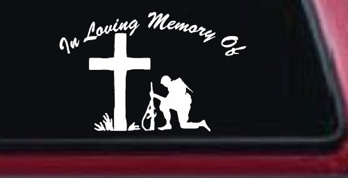 In loving Memory Soldier At Cross Military Car or Truck Window Decal Sticker