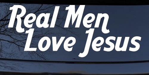 Real Men Love Jesus Christian Car or Truck Window Decal Sticker (White)