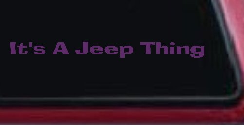 Its A Jeep Thing Off Road Car or Truck Window Decal Sticker (Violet)