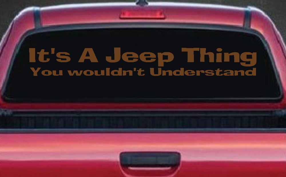 It's A Jeep Thing You Wouldn't Understand Off Road Car or Truck Window Decal Sticker