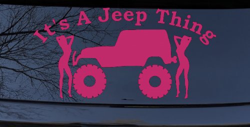 It's A Jeep Thing With Girls Off Road Car or Truck Window Decal Sticker (Hot Pink)