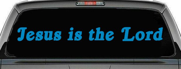 Jesus Is The Lord Christian Car or Truck Window Decal Sticker
