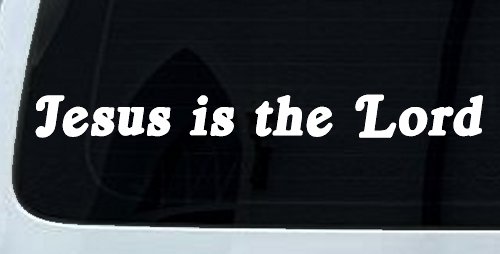 Jesus Is The Lord Christian Car or Truck Window Decal Sticker